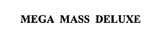 MEGA MASS DELUXE