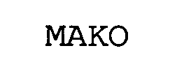 MAKO