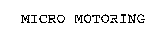 MICRO MOTORING