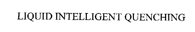 LIQUID INTELLIGENT QUENCHING