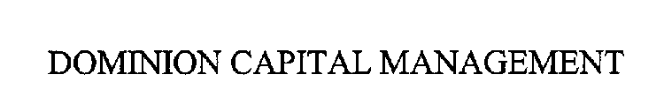 DOMINION CAPITAL MANAGEMENT