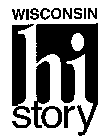 WISCONSIN HI STORY