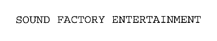 SOUND FACTORY ENTERTAINMENT