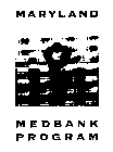 MARYLAND MEDBANK PROGRAM