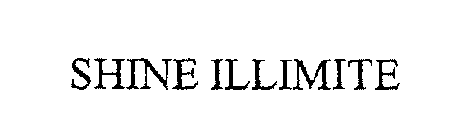 SHINE ILLIMITE