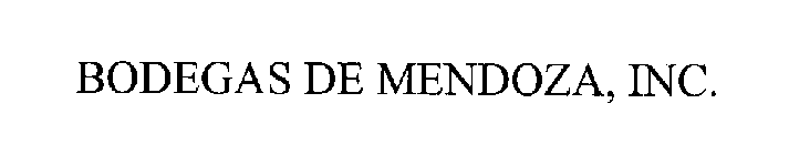 BODEGAS DE MENDOZA, INC.