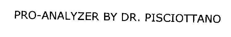 PRO-ANALYZER BY DR. PISCIOTTANO