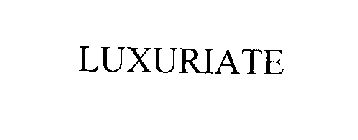 LUXURIATE