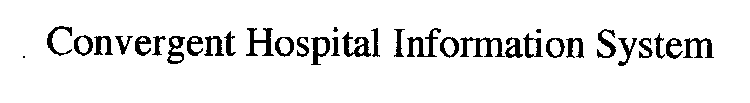 CONVERGENT HOSPITAL INFORMATION SYSTEM