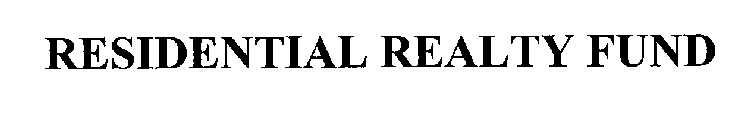 RESIDENTIAL REALTY FUND