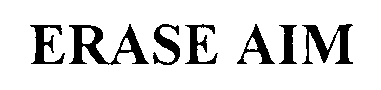 ERASE AIM