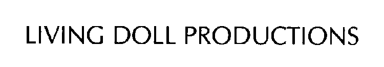 LIVING DOLL PRODUCTIONS