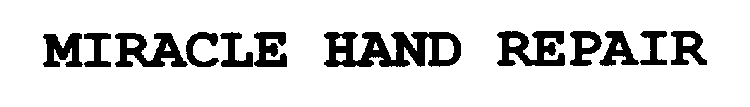 MIRACLE HAND REPAIR