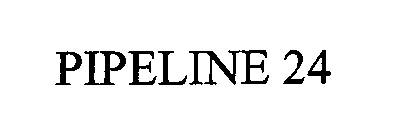 PIPELINE 24