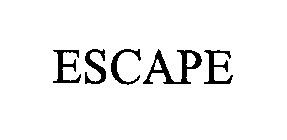 ESCAPE