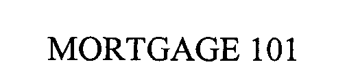 MORTGAGE 101