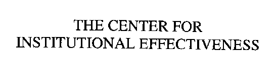 THE CENTER FOR INSTITUTIONAL EFFECTIVENESS