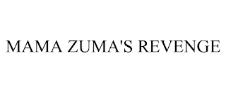 MAMA ZUMA'S REVENGE