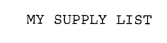 MY SUPPLY LIST