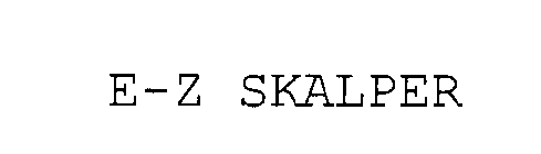 E-Z SKALPER