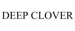 DEEP CLOVER