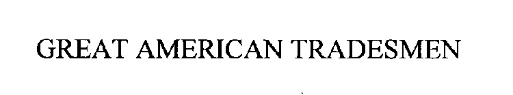 GREAT AMERICAN TRADESMEN