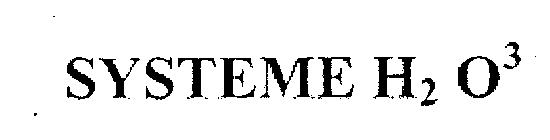 SYSTEME H2 O3