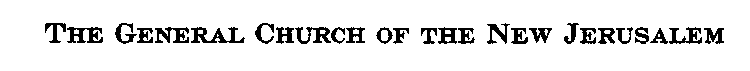 THE GENERAL CHURCH OF THE NEW JERUSALEM