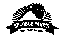 SPARBOE FARMS FAMILY OWNED SINCE 1954