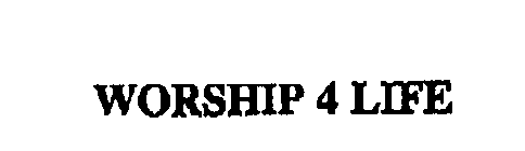 WORSHIP 4 LIFE