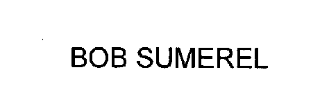 BOB SUMEREL