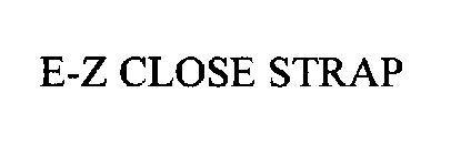 E-Z CLOSE STRAP