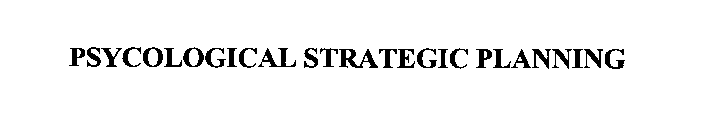 PSYCOLOGICAL STRATEGIC PLANNING