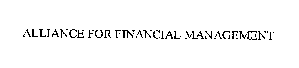 ALLIANCE FOR FINANCIAL MANAGEMENT