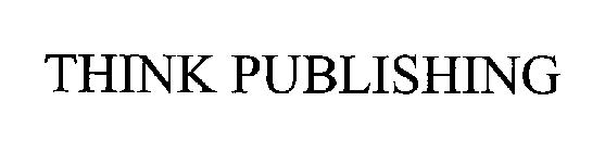 THINK PUBLISHING