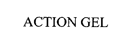 ACTION GEL