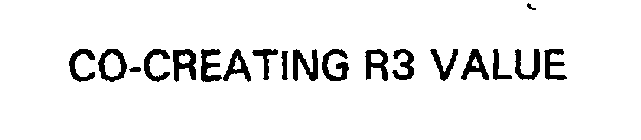 CO-CREATING R3 VALUE