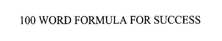 100-WORD FORMULA FOR SUCCESS
