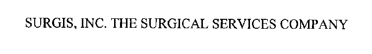 SURGIS, INC. THE SURGICAL SERVICES COMPANY