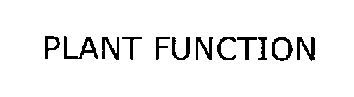 PLANT FUNCTION