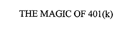 THE MAGIC OF 401(K)