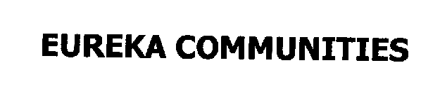 EUREKA COMMUNITIES
