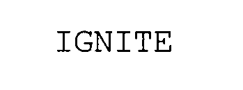 IGNITE