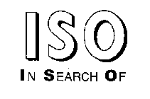 ISO IN SEARCH OF