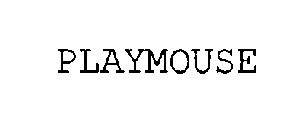 PLAYMOUSE