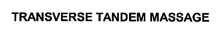 TRANSVERSE TANDEM MASSAGE