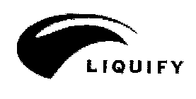 LIQUIFY