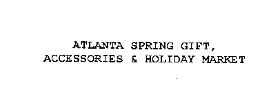 ATLANTA SPRING GIFT, ACCESSORIES & HOLIDAY MARKET