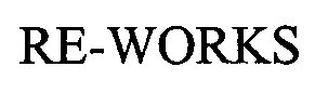 RE-WORKS