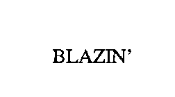 BLAZIN'